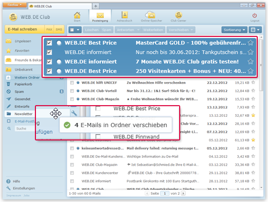 Verschieben Sie Ihre Mails per Drag & Drop in den gewünschten Ordner. Verschieben Sie Ihre Mails per Drag & Drop in den gewünschten Ordner.