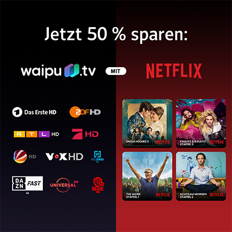 Jetzt 50 % Rabatt: waipu.tv mit Netflix