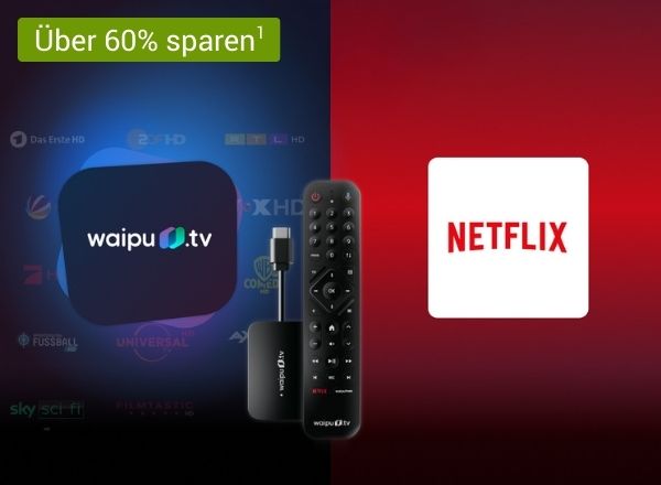 1 Jahr Fernsehen und 6 Monate Netflix geschenkt mit dem waipu,tv Stick¹