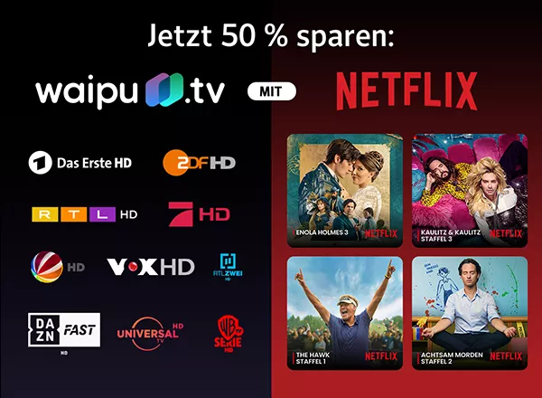 waipu.tv + Netflix: Jetzt 50 % sparen