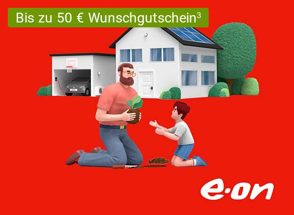 Vater und Sohn pflanzen einen Baum vor einem Haus mit Solarpanelen auf dem Dach, E.ON Logo und Hinweis 'Bis zu 50 Euro Wunschgutschein'