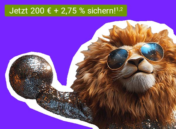 Löwe in Glitzeranzug mit Sonnenbrille auf lila Hintergrund, oben links Text: Jetzt 200 € + 2,75 % sichern!¹,²