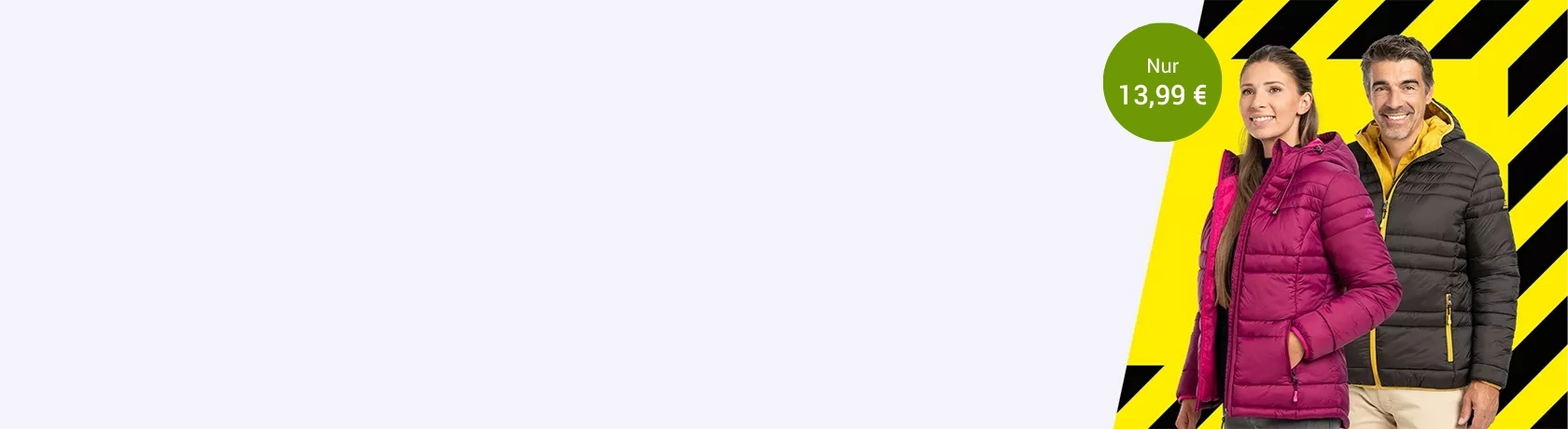Zwei Personen tragen Steppjacken, eine in Pink, die andere in Schwarz der Hintergund des Visuals ist gelb-schwarz gestreift mit dem Hinweis das diese Steppjacken nur 13,99 € kosten