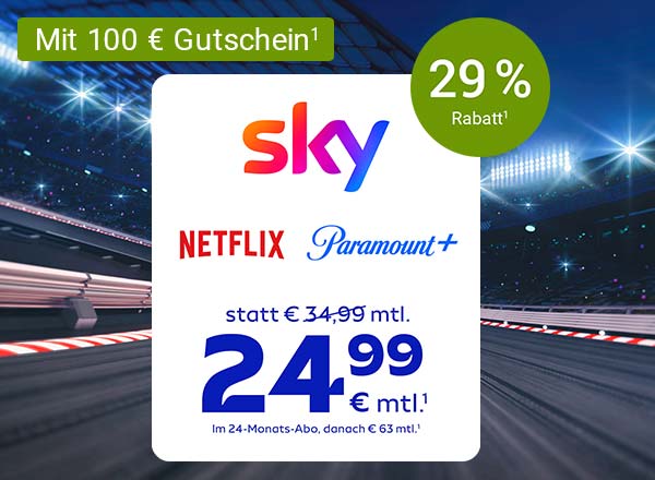 Sky Angebot mit Netflix und Paramount+ für 24,99 € mtl.  sowie einem 100-Euro-Wunschgutschein