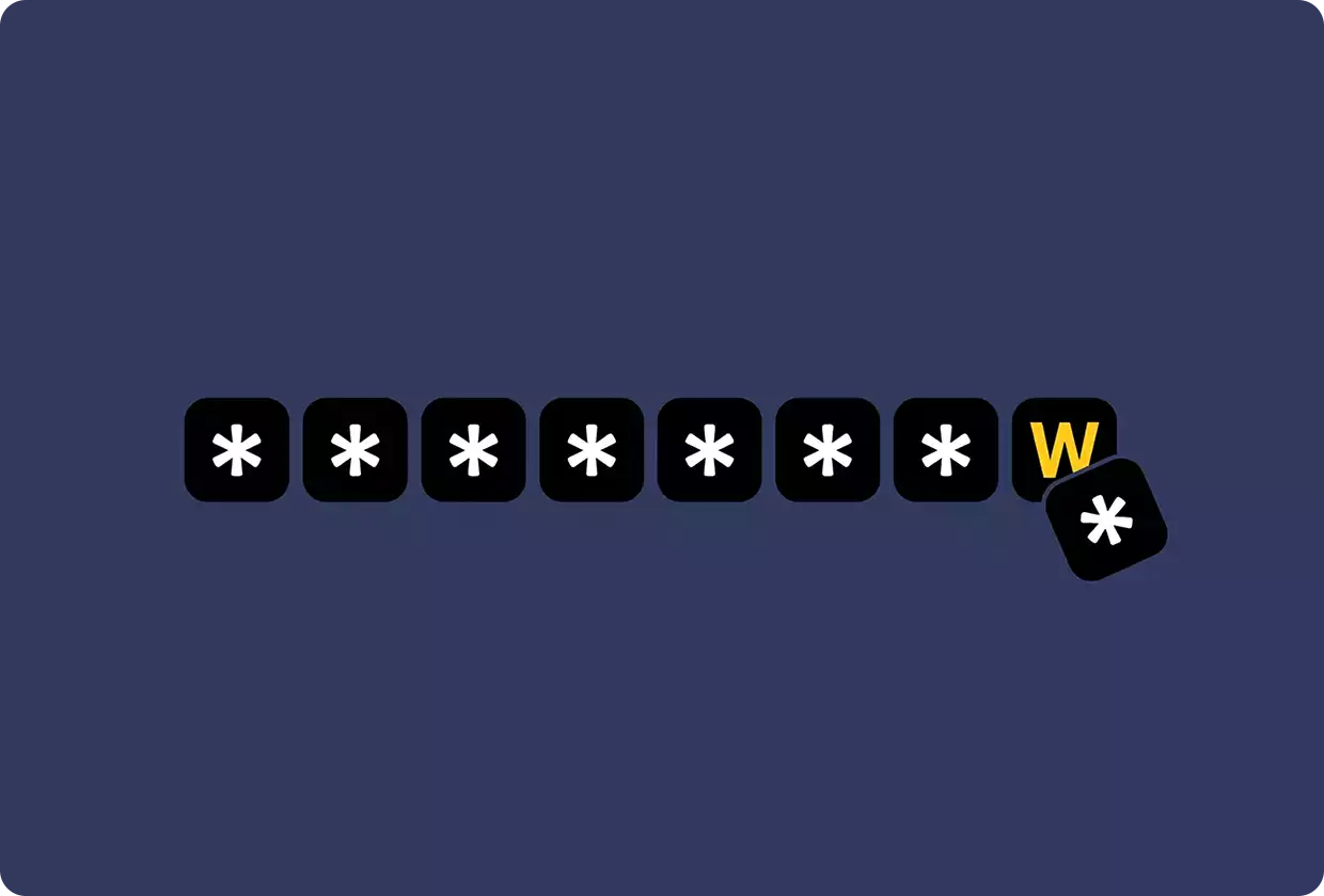 Illustration of password fields shown as asterisks, with the last field partially covered and displaying the letter “W”