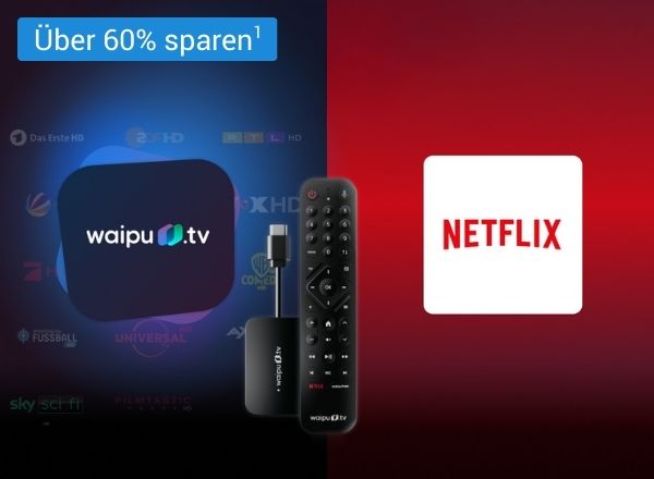 1 Jahr Fernsehen und 6 Monate Netflix geschenkt beim Kauf des waipu.tv Sticks