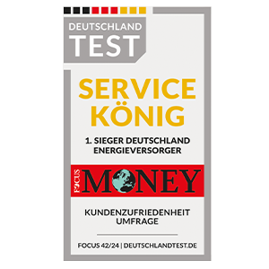 Deutschland Test Siegel, Service König 1. Sieger Deutschland Energieversorger' von Focus Money für Kundenzufriedenheitsumfrage
