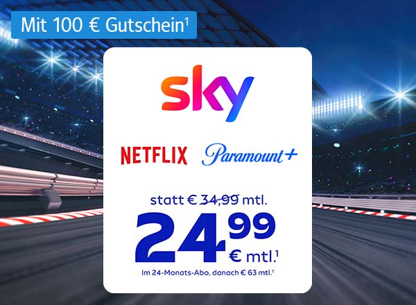 Sky Angebot mit Netflix und Paramount+ für 24,99 € mtl.  sowie einem 100-Euro-Wunschgutschein