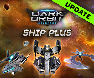 Dark Orbit - Das Schiff-Plus-Update ist da!